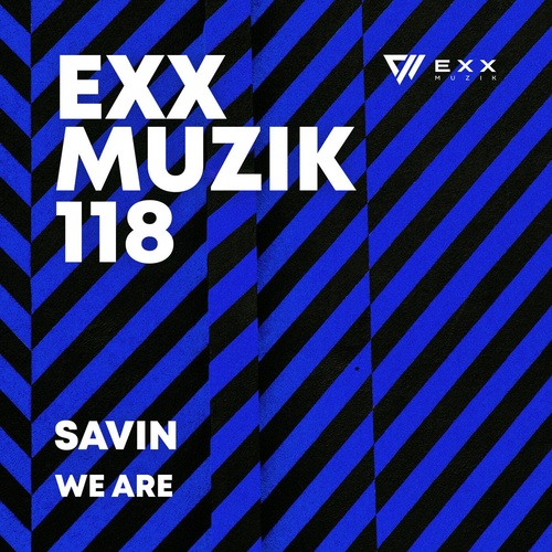 Savin - We Are [EXX118]